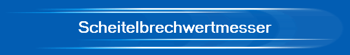 Scheitelbrechwertmesser