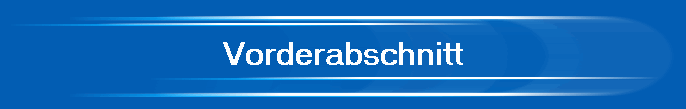 Vorderabschnitt
