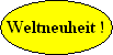Weltneuheit !